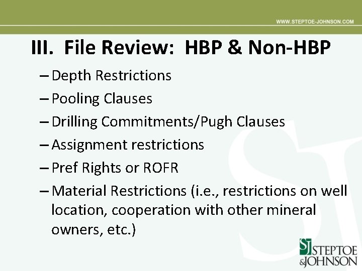 III. File Review: HBP & Non-HBP – Depth Restrictions – Pooling Clauses – Drilling