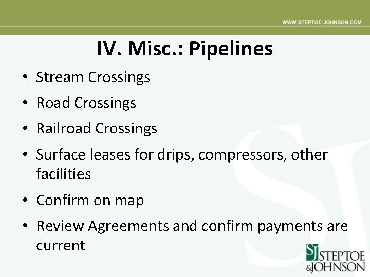 IV. Misc. : Pipelines • Stream Crossings • Road Crossings • Railroad Crossings •