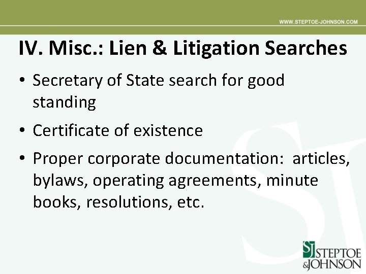 IV. Misc. : Lien & Litigation Searches • Secretary of State search for good