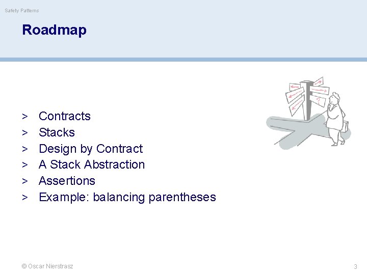 Safety Patterns Roadmap > Contracts > Stacks > Design by Contract > A Stack