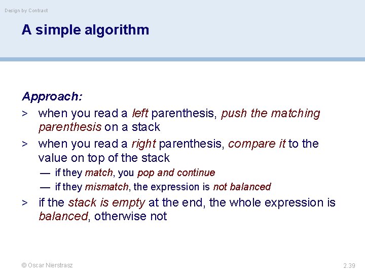 Design by Contract A simple algorithm Approach: > when you read a left parenthesis,