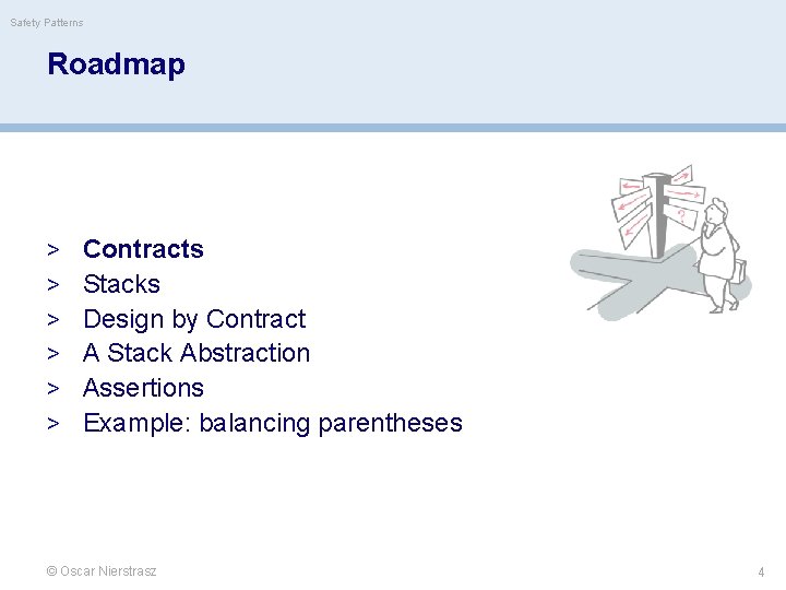 Safety Patterns Roadmap > Contracts > Stacks > Design by Contract > A Stack