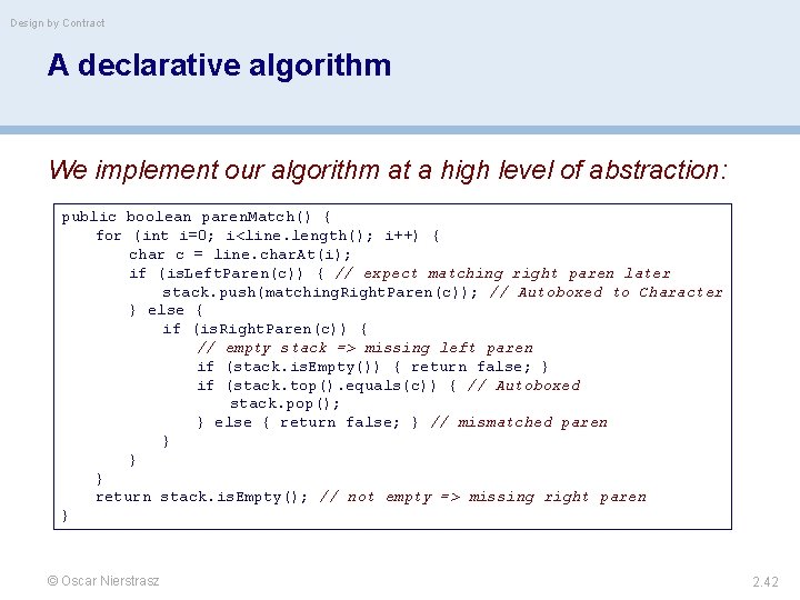 Design by Contract A declarative algorithm We implement our algorithm at a high level