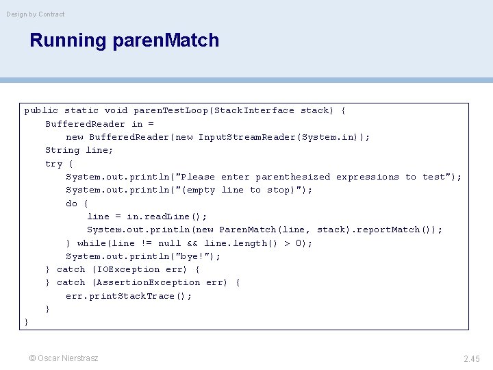 Design by Contract Running paren. Match public static void paren. Test. Loop(Stack. Interface stack)