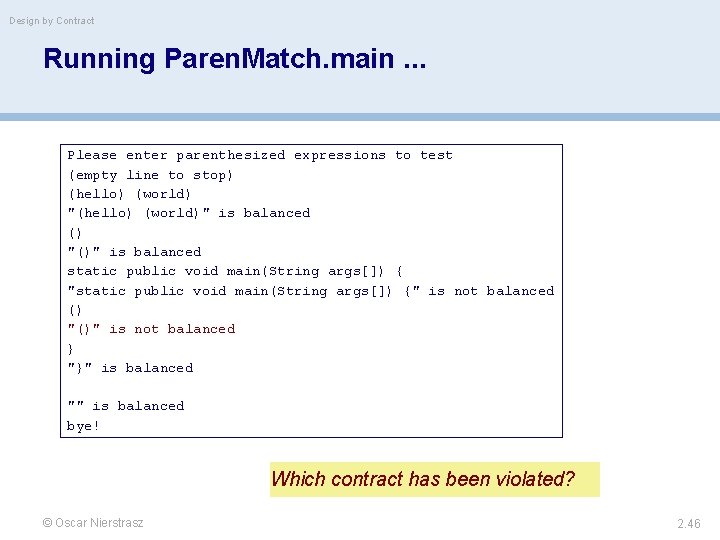 Design by Contract Running Paren. Match. main. . . Please enter parenthesized expressions to