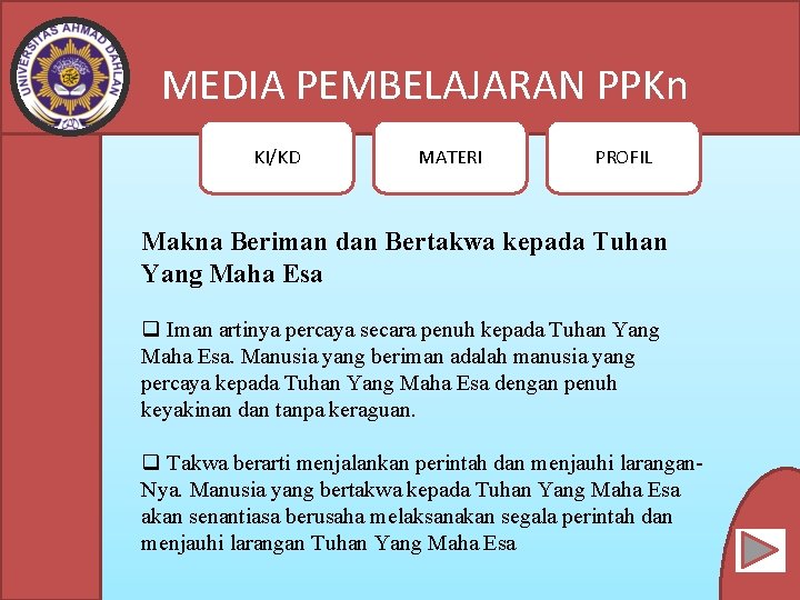 MEDIA PEMBELAJARAN PPKn KI/KD MATERI PROFIL Makna Beriman dan Bertakwa kepada Tuhan Yang Maha