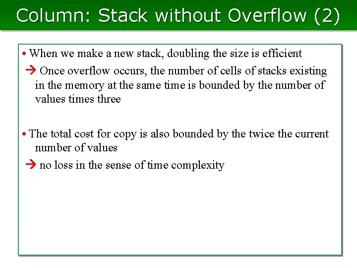 Column: Stack without Overflow (2) • When we make a new stack, doubling the Column: Stack without Overflow (2) • When we make a new stack, doubling the