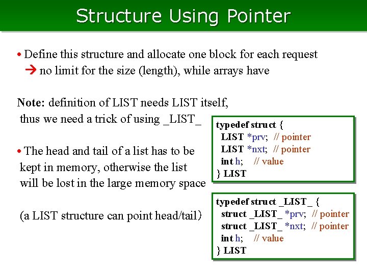 Structure Using Pointer • Define this structure and allocate one block for each request Structure Using Pointer • Define this structure and allocate one block for each request