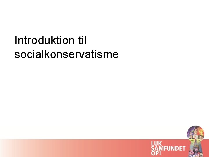 Introduktion til socialkonservatisme 