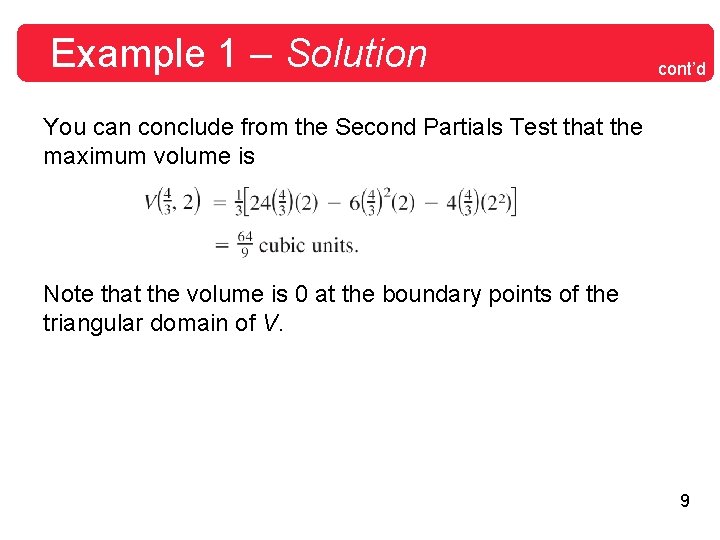 Example 1 – Solution cont’d You can conclude from the Second Partials Test that
