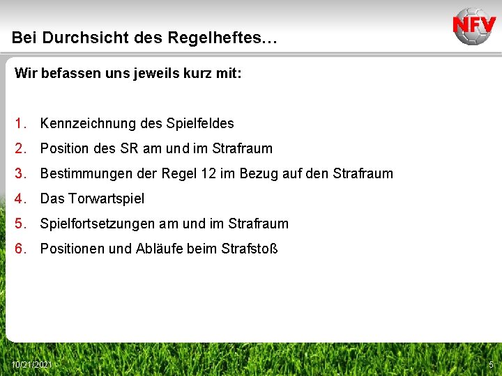 Bei Durchsicht des Regelheftes… Wir befassen uns jeweils kurz mit: 1. Kennzeichnung des Spielfeldes