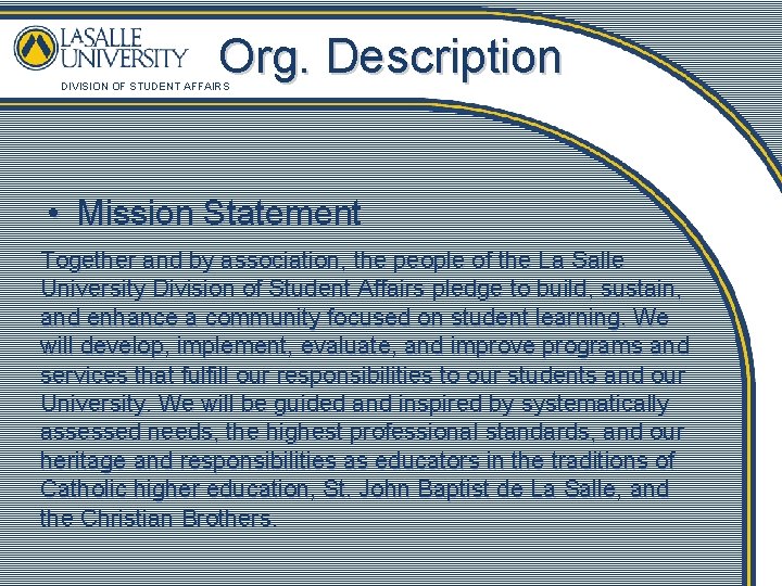 Org. Description DIVISION OF STUDENT AFFAIRS • Mission Statement Together and by association, the