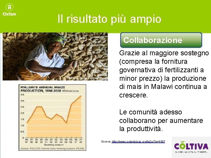 Il risultato più ampio Collaborazione © Abbie Trayler-Smith/Oxfam Grazie al maggiore sostegno (compresa la