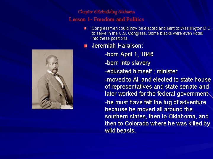 Chapter 6: Rebuilding Alabama Lesson 1 - Freedom and Politics Congressmen could now be