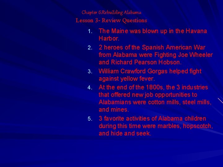 Chapter 6: Rebuilding Alabama Lesson 3 - Review Questions 1. 2. 3. 4. 5.