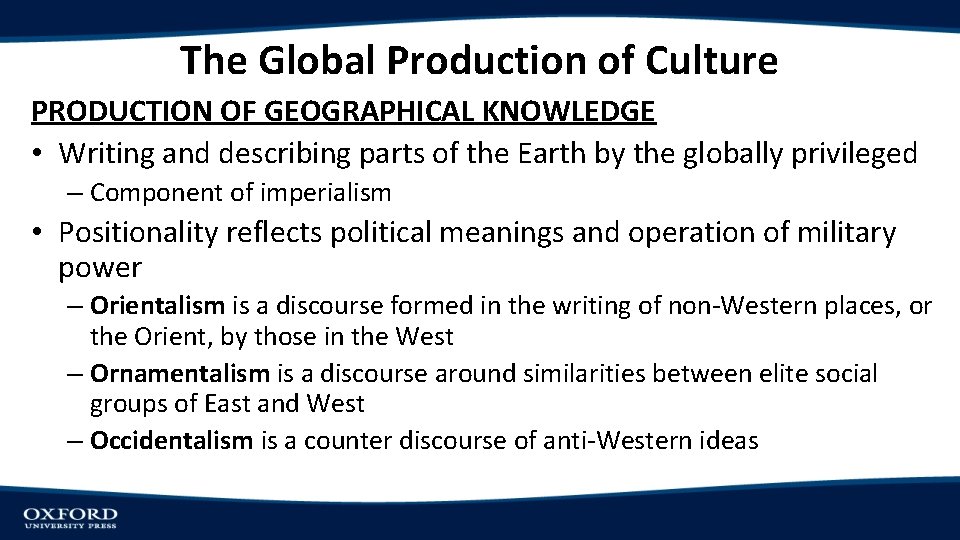 The Global Production of Culture PRODUCTION OF GEOGRAPHICAL KNOWLEDGE • Writing and describing parts