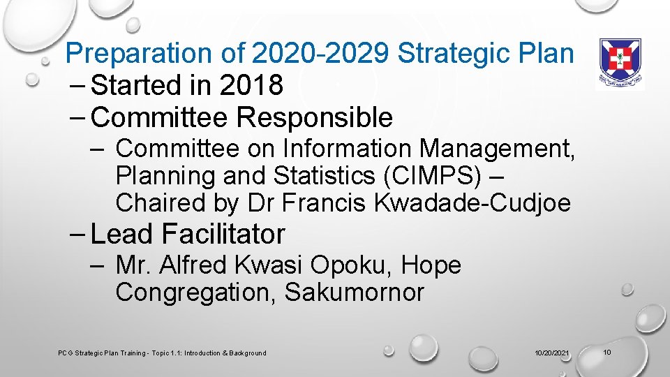 Preparation of 2020 -2029 Strategic Plan – Started in 2018 – Committee Responsible –