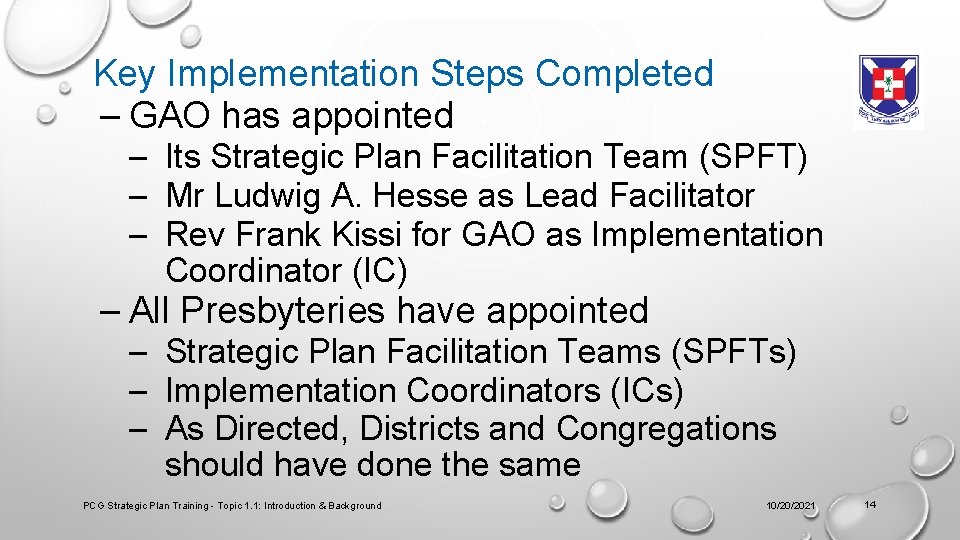 Key Implementation Steps Completed – GAO has appointed – Its Strategic Plan Facilitation Team