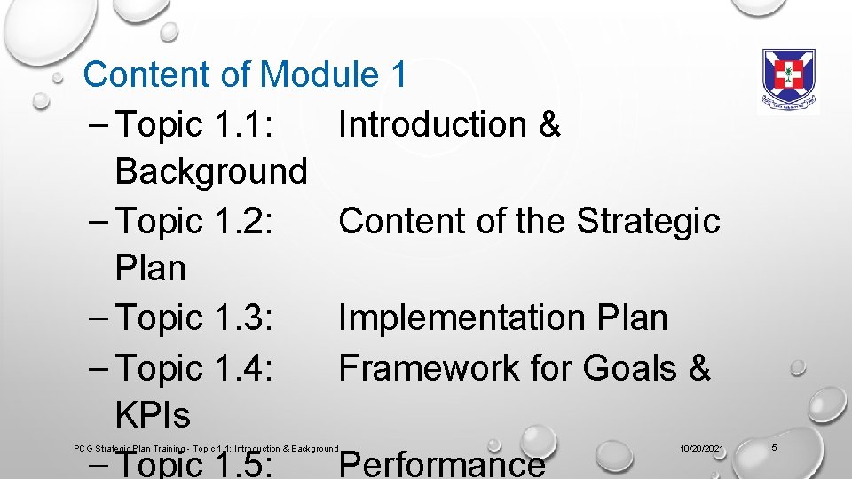 Content of Module 1 – Topic 1. 1: Introduction & Background – Topic 1.