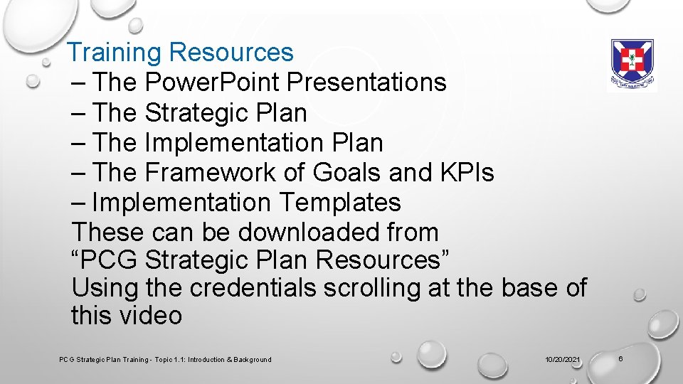 Training Resources – The Power. Point Presentations – The Strategic Plan – The Implementation