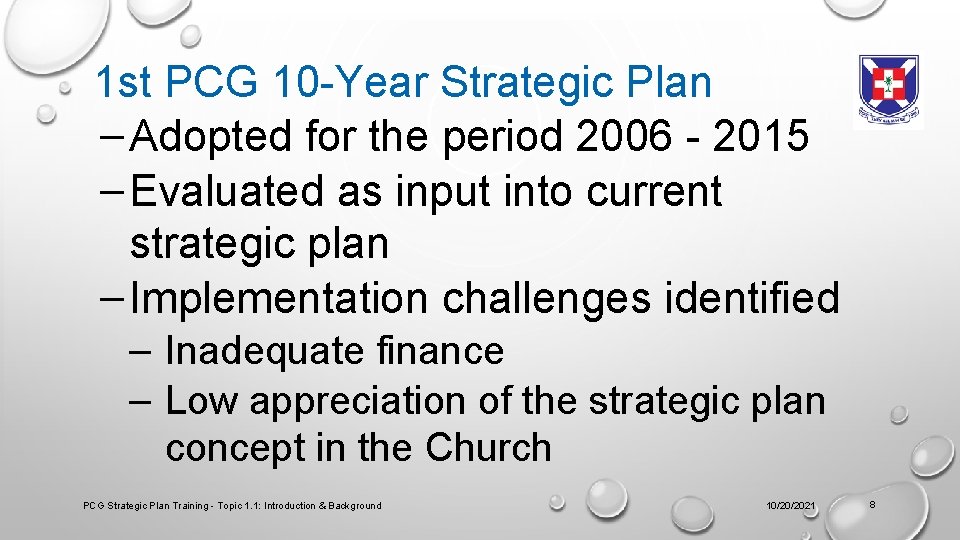 1 st PCG 10 -Year Strategic Plan – Adopted for the period 2006 -