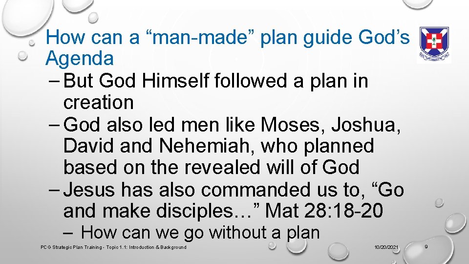 How can a “man-made” plan guide God’s Agenda – But God Himself followed a