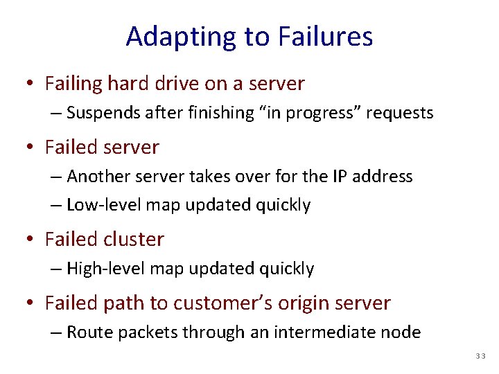 Adapting to Failures • Failing hard drive on a server – Suspends after finishing