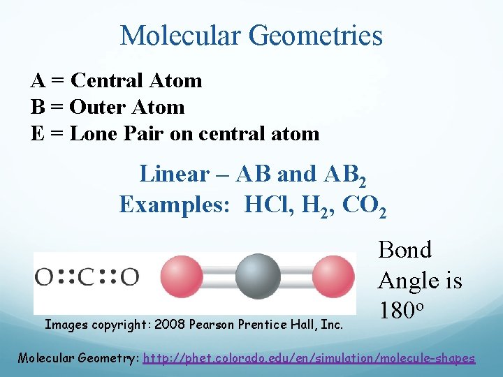 Molecular Geometries A = Central Atom B = Outer Atom E = Lone Pair