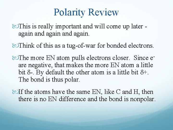 Polarity Review This is really important and will come up later again and again.