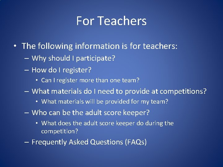 For Teachers • The following information is for teachers: – Why should I participate?