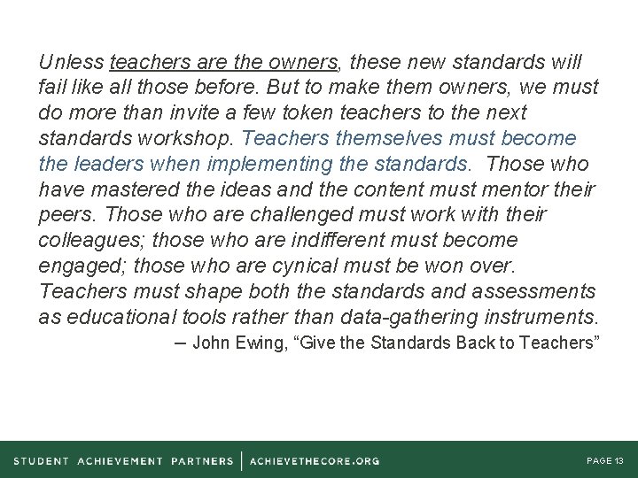 Unless teachers are the owners, these new standards will fail like all those before.