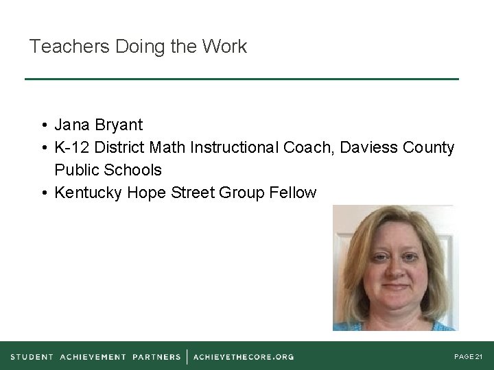 Teachers Doing the Work • Jana Bryant • K-12 District Math Instructional Coach, Daviess