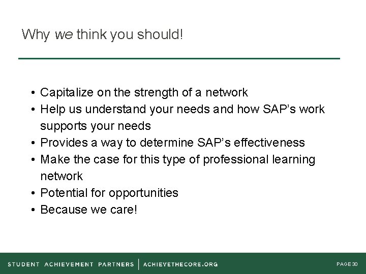 Why we think you should! • Capitalize on the strength of a network •