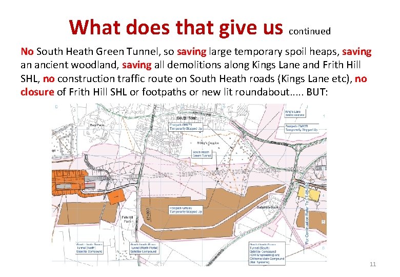What does that give us continued No South Heath Green Tunnel, so saving large