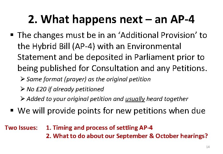 2. What happens next – an AP-4 § The changes must be in an