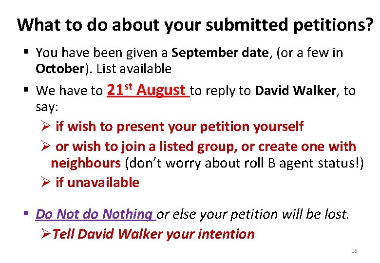 What to do about your submitted petitions? § You have been given a September
