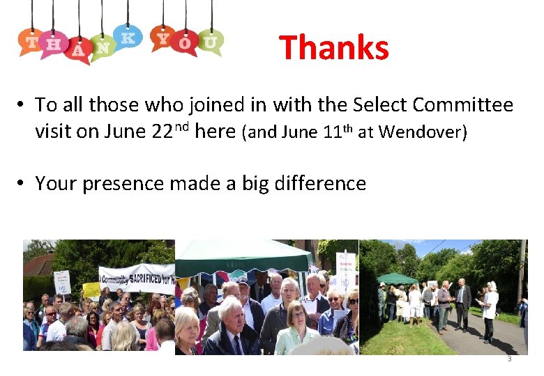 Thanks • To all those who joined in with the Select Committee visit on