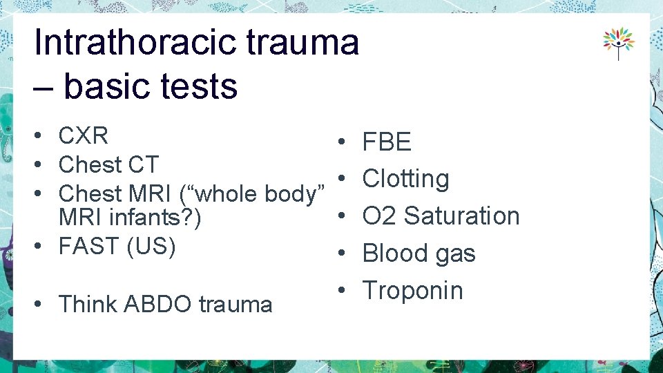 Intrathoracic trauma – basic tests • CXR • Chest CT • Chest MRI (“whole