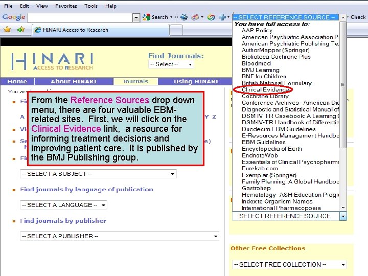 From the Reference Sources drop down menu, there are four valuable EBMrelated sites. First,
