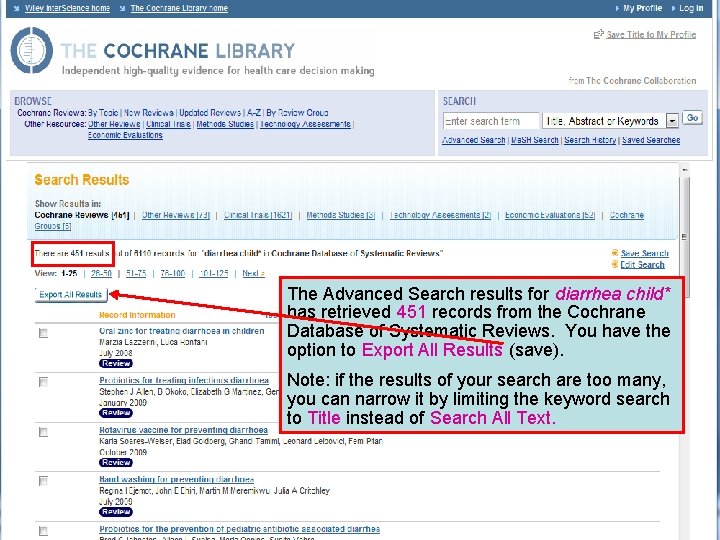 The Advanced Search results for diarrhea child* has retrieved 451 records from the Cochrane