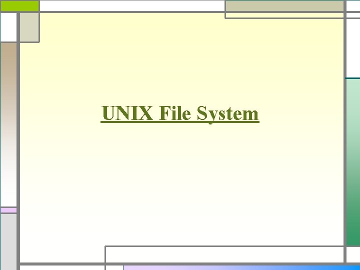 UNIX File System 