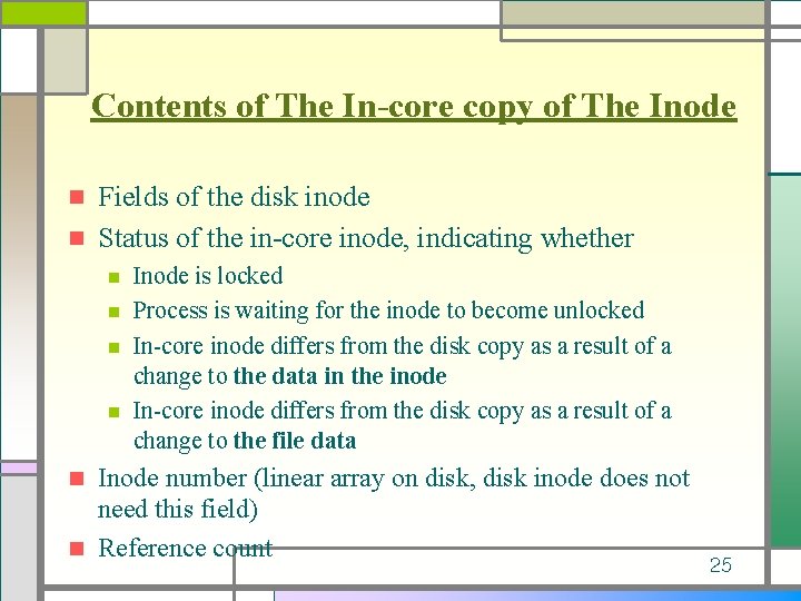 Contents of The In-core copy of The Inode Fields of the disk inode n