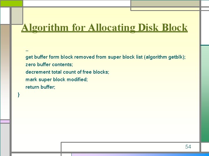 Algorithm for Allocating Disk Block … get buffer form block removed from super block