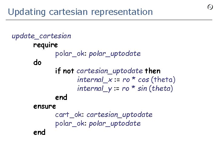 Updating cartesian representation update_cartesian require polar_ok: polar_uptodate do if not cartesian_uptodate then internal_x :