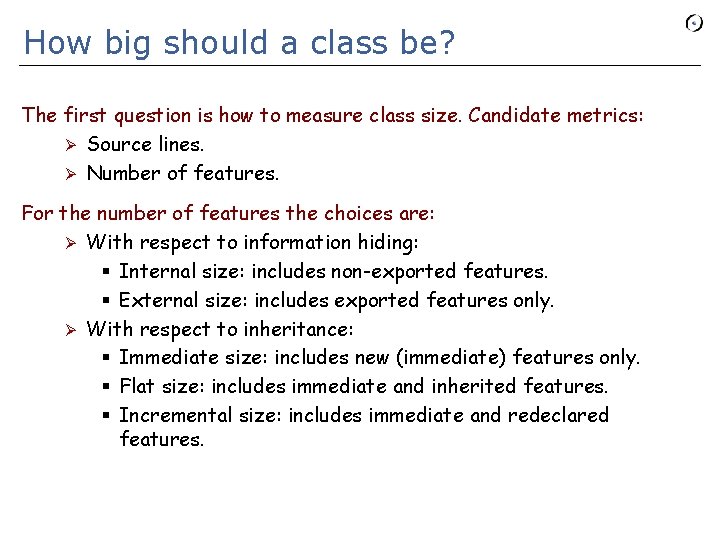 How big should a class be? The first question is how to measure class
