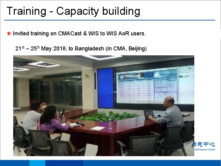 Training - Capacity building Invited training on CMACast & WIS to WIS Ao. R