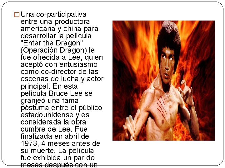 � Una co-participativa entre una productora americana y china para desarrollar la película "Enter