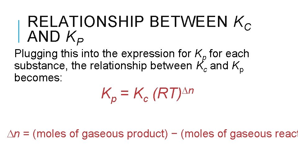 RELATIONSHIP BETWEEN KC AND KP Plugging this into the expression for Kp for each