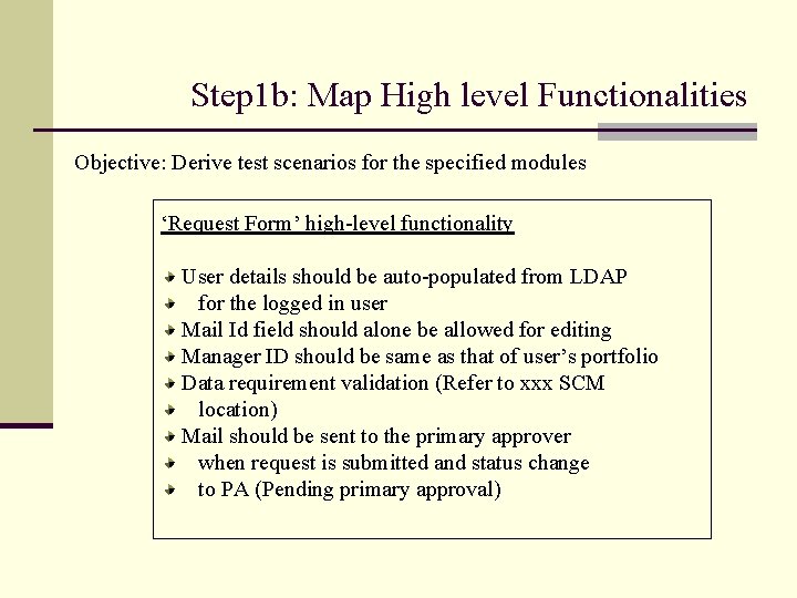 Step 1 b: Map High level Functionalities Objective: Derive test scenarios for the specified