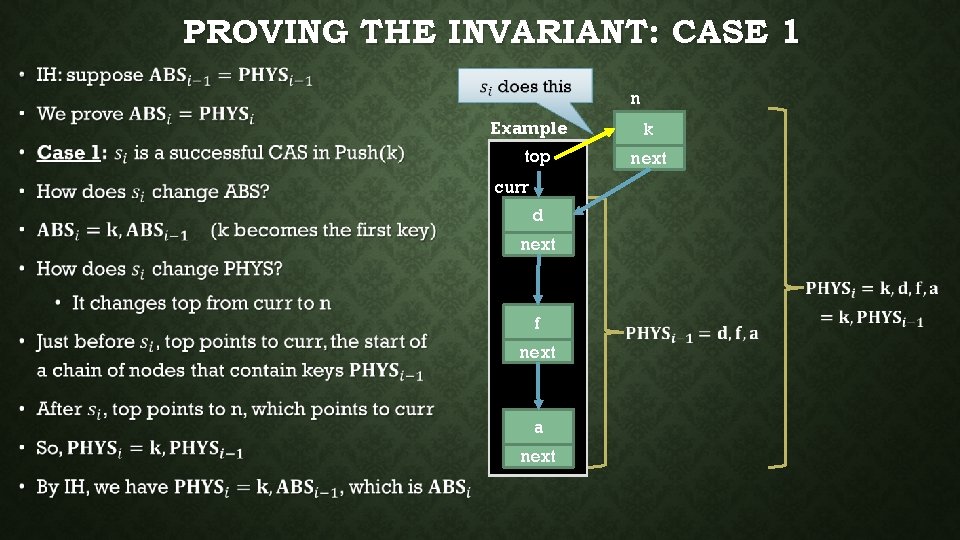 PROVING THE INVARIANT: CASE 1 • n Example top curr d next f next